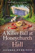 A Killer Ball at Honeychurch Hall: A Mystery