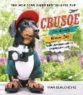 Crusoe the Worldly Wiener Dog Further Adventures with the Celebrity Dachshund