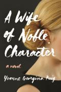Wife of Noble Character A Novel