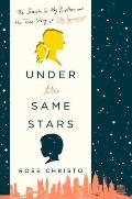 Under the Same Stars: The Search for My Brother and the True Story of My Immortal