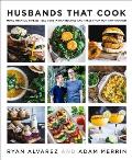 Husbands That Cook: More Than 120 Irresistible Vegetarian Recipes and Tales from Our Tiny Kitchen