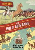 History Comics The Wild Mustang Horses of the American West