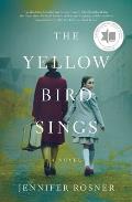 Yellow Bird Sings A Novel
