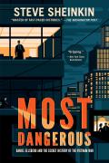 Most Dangerous: Daniel Ellsberg and the Secret History of the Vietnam War (National Book Award Finalist)