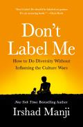 Don't Label Me: How to Do Diversity Without Inflaming the Culture Wars