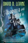 Arabella & the Battle of Venus Adventures of Arabella Ashby Book 2