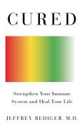 Cured Strengthen Your Immune System & Heal Your Life