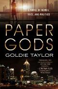 Paper Gods A Novel of Money Race & Politics