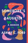 Somebodys Daughter A Memoir