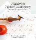 Mastering Modern Calligraphy Beyond the Basics 2700+ Pointed Pen Exemplars & Exercises for Developing Your Style