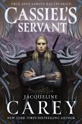 Cassiel's Servant (Kushiel's Legacy #4) by Jacqueline Carey