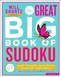 Will Shortz Presents The Great Big Book of Sudoku Volume 2 500 Easy to Hard Puzzles to Exercise Your Brain