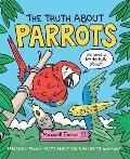 The Truth about Parrots