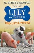Lily to the Rescue 02 Two Little Piggies
