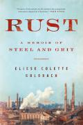 Rust A Memoir of Steel & Grit