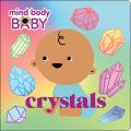 Mind Body Baby Crystals