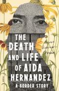 Death & Life of Aida Hernandez A Border Story