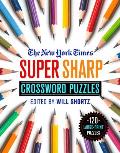 New York Times Super Sharp Crossword Puzzles 120 Large Print Puzzles
