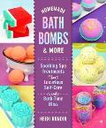 Homemade Bath Bombs & More Soothing Spa Treatments for Luxurious Self Care & Bath Time Bliss