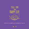 Little Lists for a Happy Life: 365 Ways to Cherish Tiny Moments of Big Joy