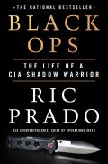 Black Ops The Life of a CIA Shadow Warrior