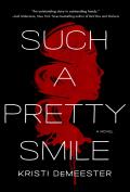 Such a Pretty Smile A Novel