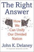Right Answer How We Can Unify Our Divided Nation