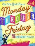 New York Times Monday Through Friday Easy to Tough Crossword Puzzles Volume 4