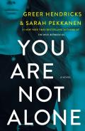 You Are Not Alone A Novel