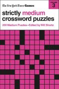 New York Times Games Strictly Medium Crossword Puzzles Volume 3: 200 Medium Puzzles