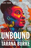 Unbound My Story of Liberation & the Birth of the Me Too Movement