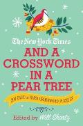 New York Times & a Crossword in a Pear Tree 200 Easy to Hard Crossword Puzzles