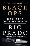 Black Ops The Life of a CIA Shadow Warrior