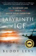 Labyrinth of Ice The Triumphant & Tragic Greely Polar Expedition