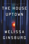 House Uptown A Novel