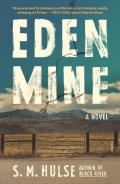 Eden Mine A Novel