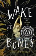 Wake the Bones - Signed Edition