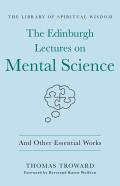 The Edinburgh Lectures on Mental Science: And Other Essential Works: (The Library of Spiritual Wisdom)
