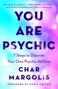 You Are Psychic 7 Steps to Discover Your Own Psychic Abilities