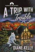 Trip with Trouble The Mountain Lodge Mysteries