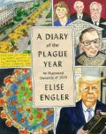Diary of the Plague Year An Illustrated Chronicle of 2020