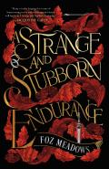 Strange & Stubborn Endurance The Tithenai Chronicles Book 1