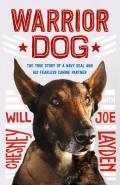 Warrior Dog (Young Readers Edition): The True Story of a Navy Seal and His Fearless Canine Partner