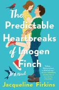 The Predictable Heartbreaks of Imogen Finch by Jacqueline Firkins