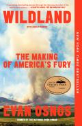 Wildland The Making of Americas Fury