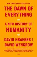 Dawn of Everything A New History of Humanity