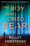The Boy Who Cried Bear: A Haven's Rock Novel