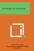 In Praise of Learning