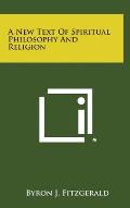 A New Text of Spiritual Philosophy and Religion