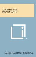 A Primer for Protestants